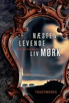 Næsten levende af Liv Mørk