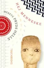 Hej Menneske af Merete Pryds Helle