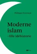 Moderne islam – lille idéhistorie af Philippe Provençal