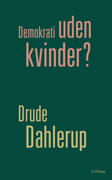 Demokrati uden kvinder? af Drude Dahlerup