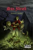 Max Skræk - Skeletter i skabet