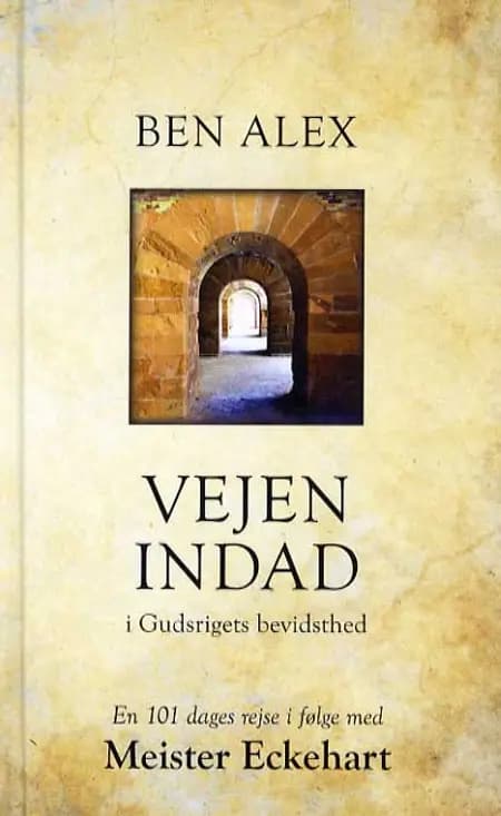 Vejen indad - i Gudsrigets bevidsthed af Ben Alex