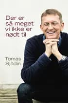 Der er så meget vi ikke er nødt til