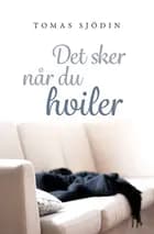 Det sker når du hviler