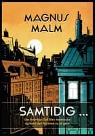 Samtidig ... af Magnus Malm