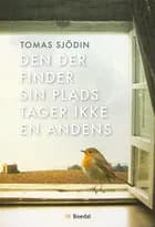 Den der finder sin plads tager ikke en andens af Tomas Sjödin