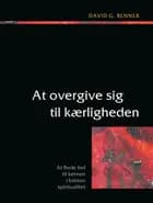 At overgive sig til kærligheden af David G. Benner