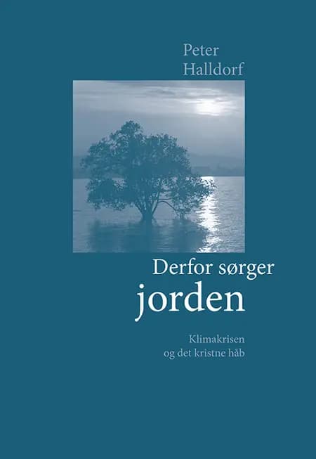 Derfor sørger jorden af Peter Halldorf