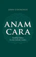 Anam cara af John O'Donohue
