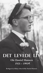Det levede liv af Ole Daniel Hansen