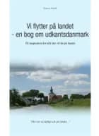 Vi flytter på landet - en bog om Udkantsdanmark af Claus Holdt