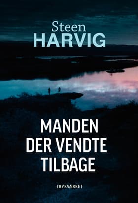 Manden der vendte tilbage af Steen Harvig