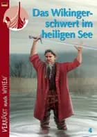 Das Wikingerschwert im heiligen See