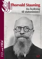 Stauning - fra bydreng til statsminister af Nils Bärenholdt