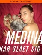 Medina har slået sig