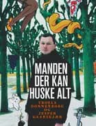 Manden der kan huske alt