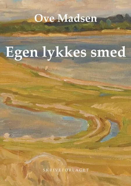 Egen lykkes smed af Ove Madsen
