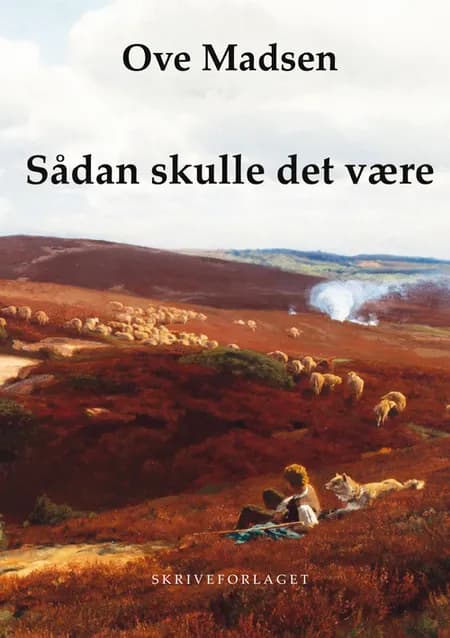 Sådan skulle det være af Ove Madsen