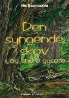 Den syngende skov - og andre gysere af Nis Rasmussen