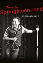Breve fra Springsteen-land af Søren Geckler