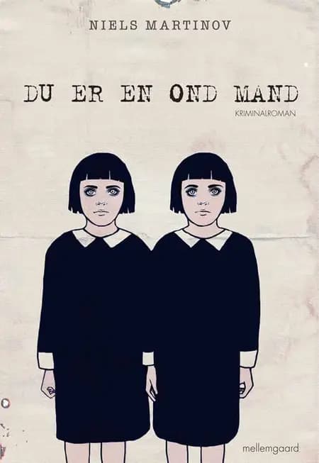 Du er en ond mand af Niels Martinov