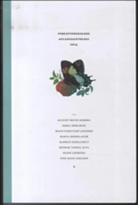 Forfatterskolens afgangsantologi 2014 af August Bovin Boberg
