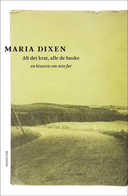 Alt det krat, alle de buske af Maria Dixen