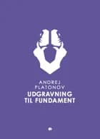 Udgravning til fundament af Andrej Platonov