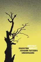 Egoisten Johann Fatzers undergang af Bertolt Brecht