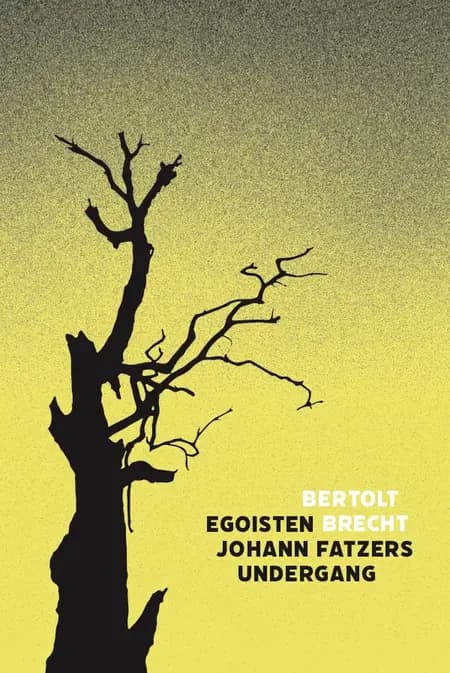 Egoisten Johann Fatzers undergang af Bertolt Brecht