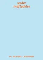 under indflydelse af Fie Martens Ljungmann