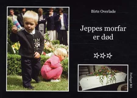 Jeppes morfar er død af Birte Overlade