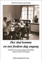 Der skal komme en stor fredens dag engang af Jon Høgh og Knud Erik Andersen