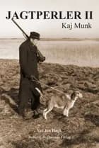 Jagtperler II af Kaj Munk