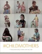 #Childmothers af UNFPA og FN’s Befolkningsfond