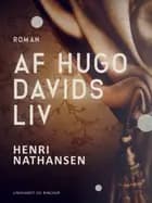 Af Hugo Davids liv af Henri Nathansen