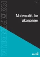 Kompendium i Matematik for Økonomer