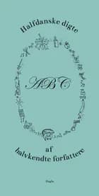 Halfdanske digte af halvkendte forfattere af Brian Dan Christensen, Lasse Nyholm Jensen og Steffen Baunbæk