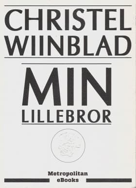 Min lillebror af Christel Wiinblad
