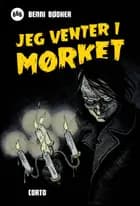 Jeg venter i mørket