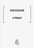 Sven Dalsgaard - en bibliografi
