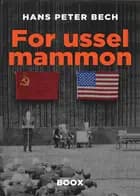 For ussel mammon af Hans Peter Bech