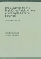 Does growing up in a high crime neighborhood affect youth criminal behavior? af Anna Piil Damm og Christian Dustmann