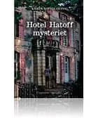 Hotel Hatoff-mysteriet af Karen-Sophie Olsvig
