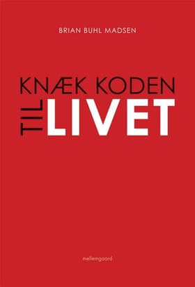 Knæk koden til livet af Kaj Sørensen