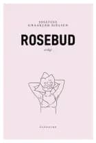 Rosebud af Josefine Graakjær Nielsen