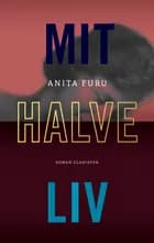 Mit halve liv af Anita Furu