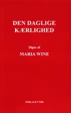 Den daglige kærlighed af Maria Wine