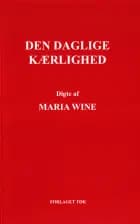Den daglige kærlighed af Wine Maria