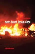Mens huset lissom døde
